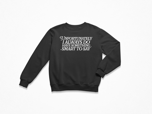 Always Something Crewneck