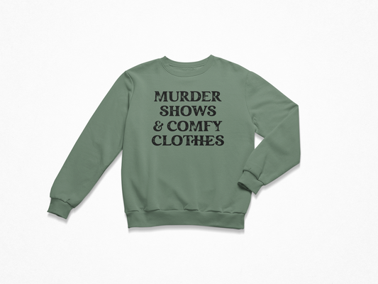 Murder Shows & Comfy Clothes Crewneck