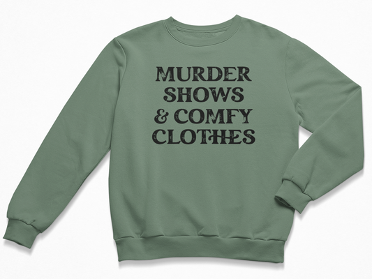 Murder Shows & Comfy Clothes Crewneck Sweatshirt