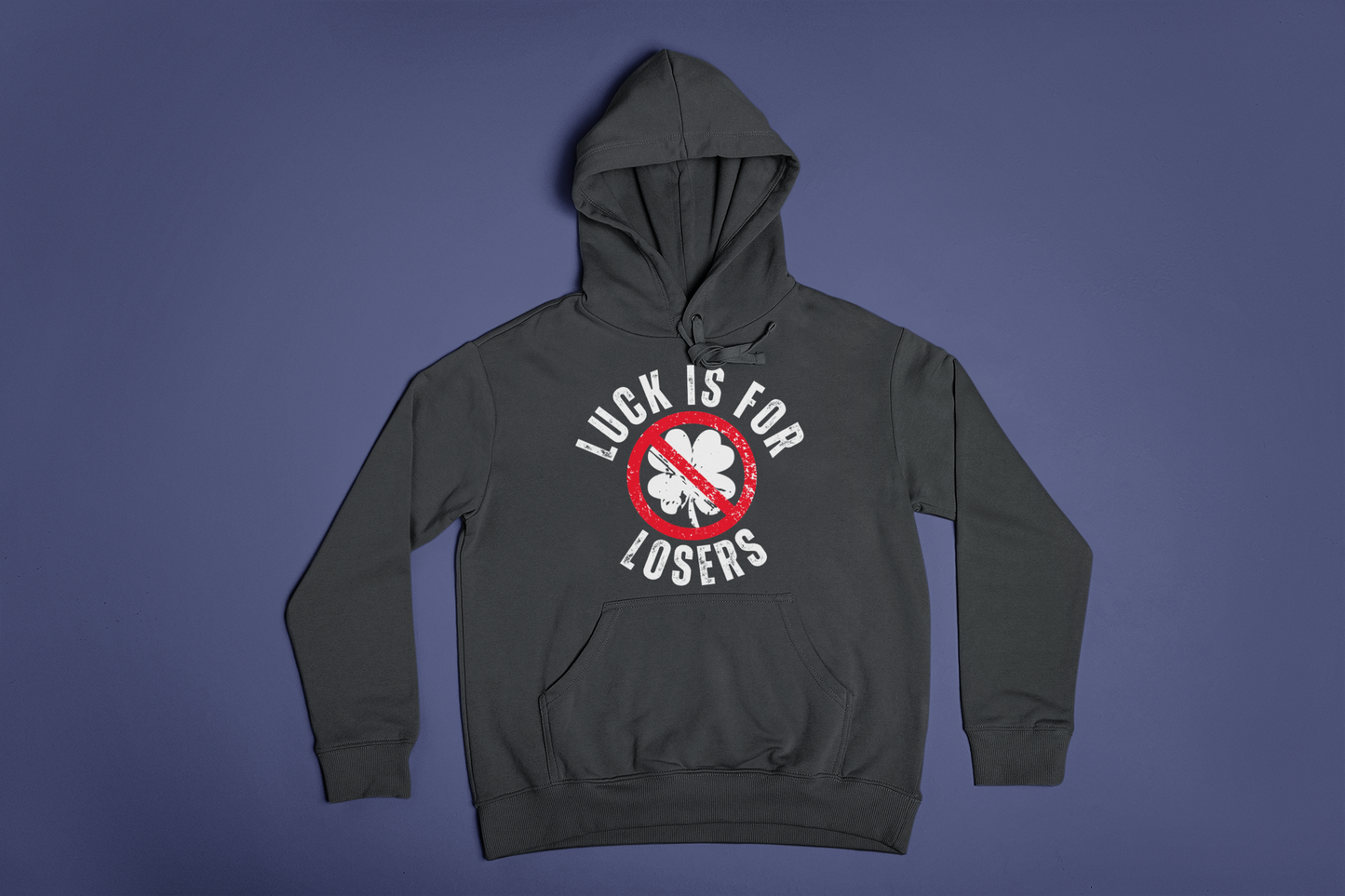 Luck is for Losers Hoodie