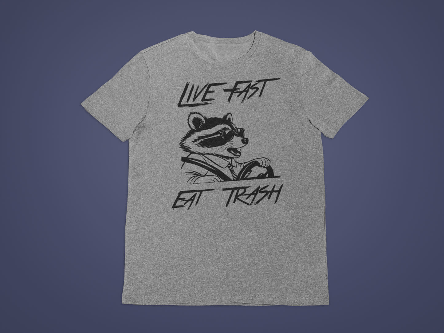 Live Fast. Eat Trash T-Shirt
