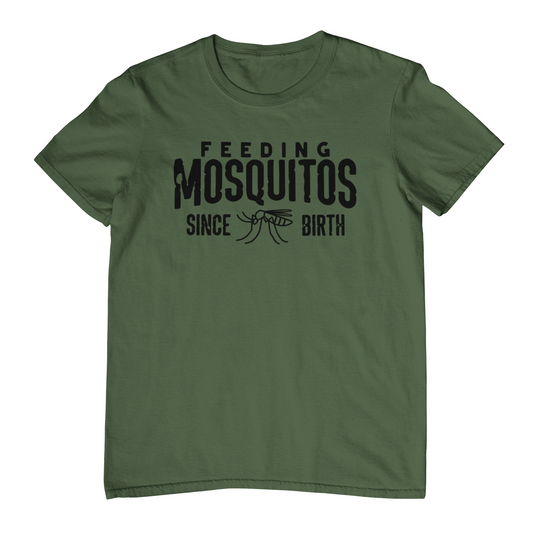 Feeding Mosquitos Since Birth T-Shirt