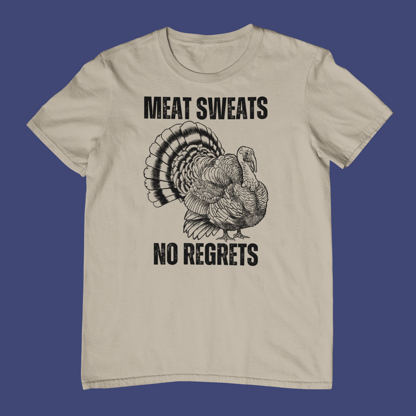 Meat Sweats - No Regrets T-Shirt