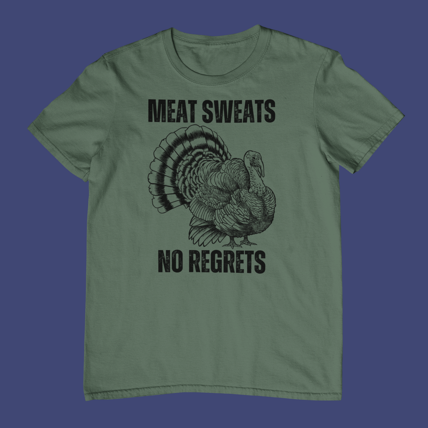 Meat Sweats - No Regrets T-Shirt