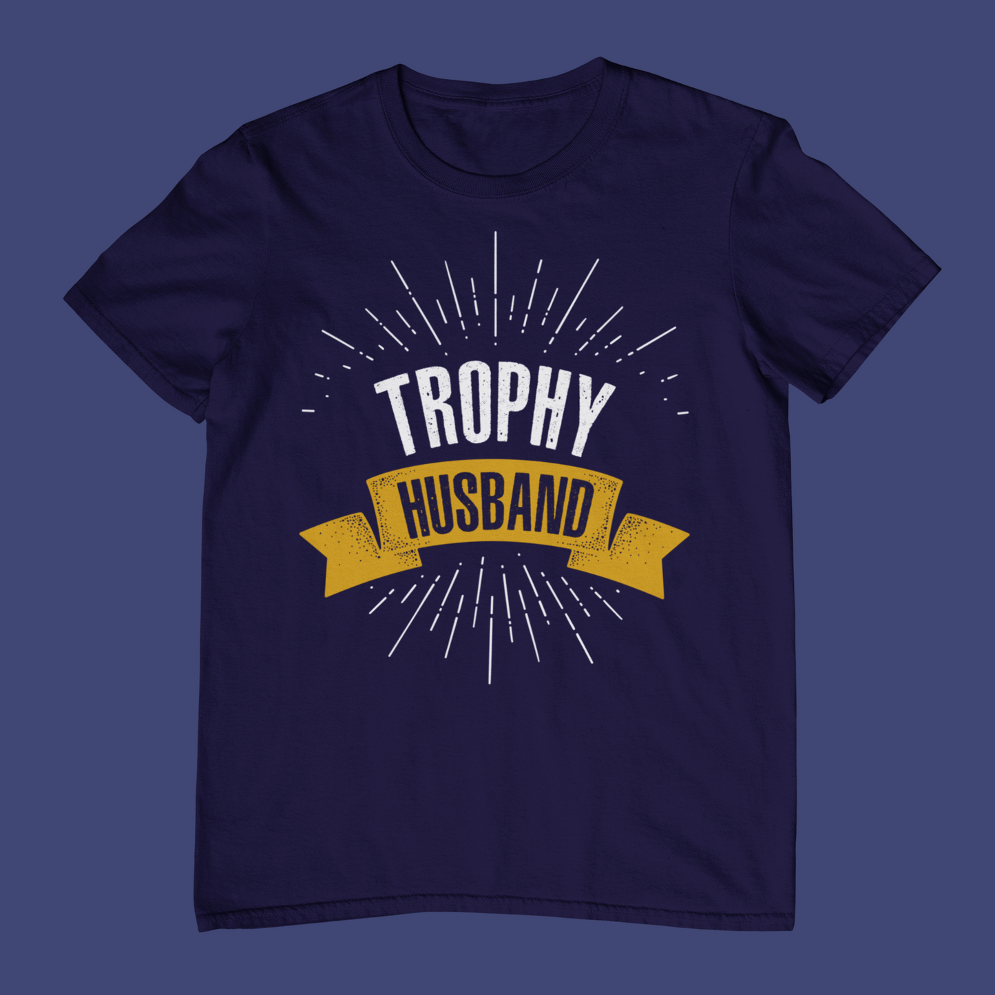 Trophy Husband T-Shirt