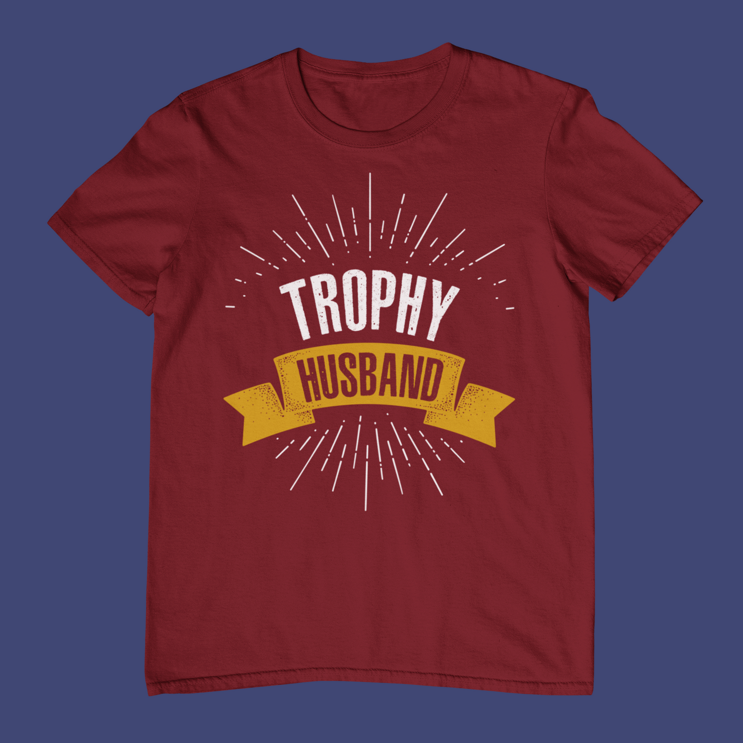 Trophy Husband T-Shirt