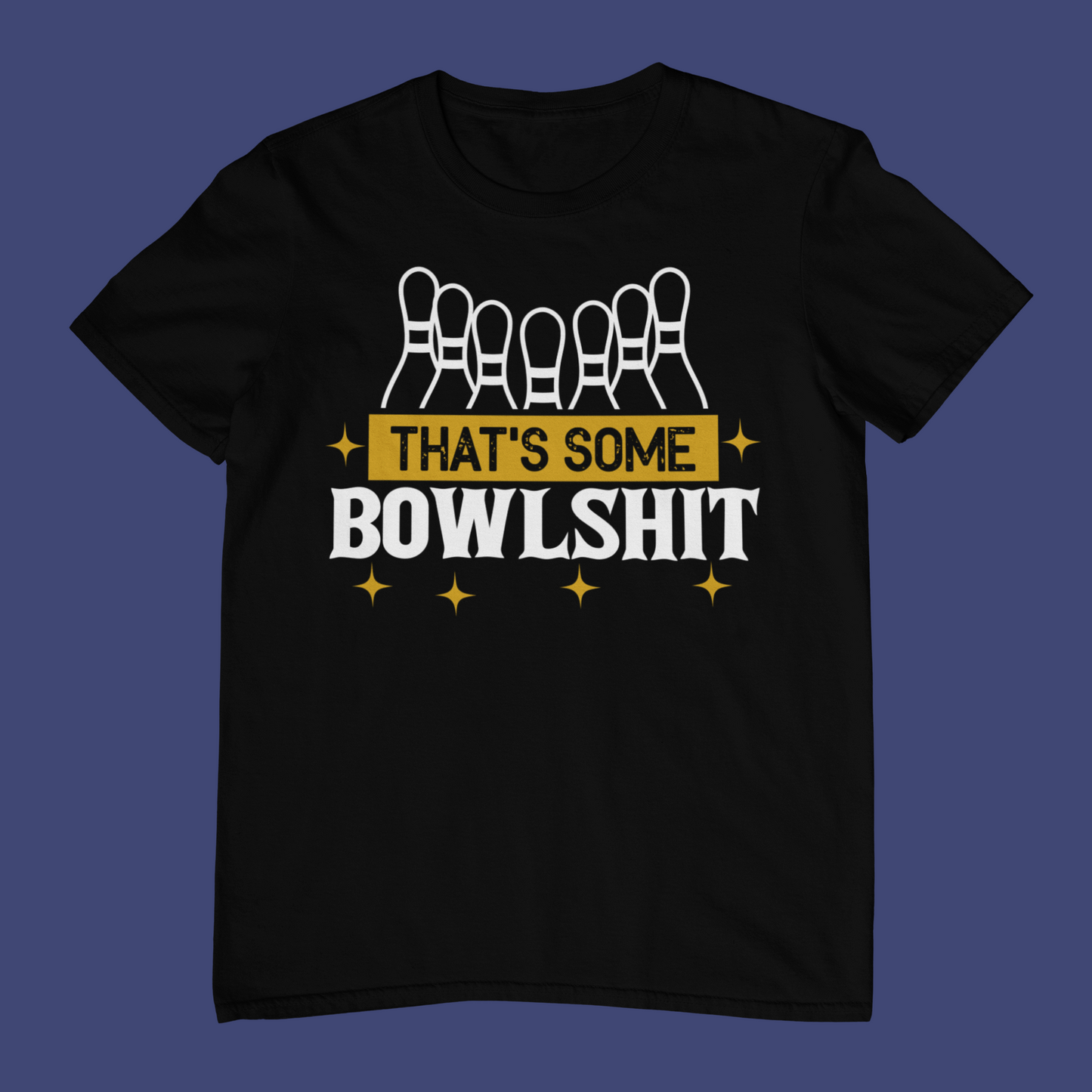 That's Some Bowlshit T-Shirt