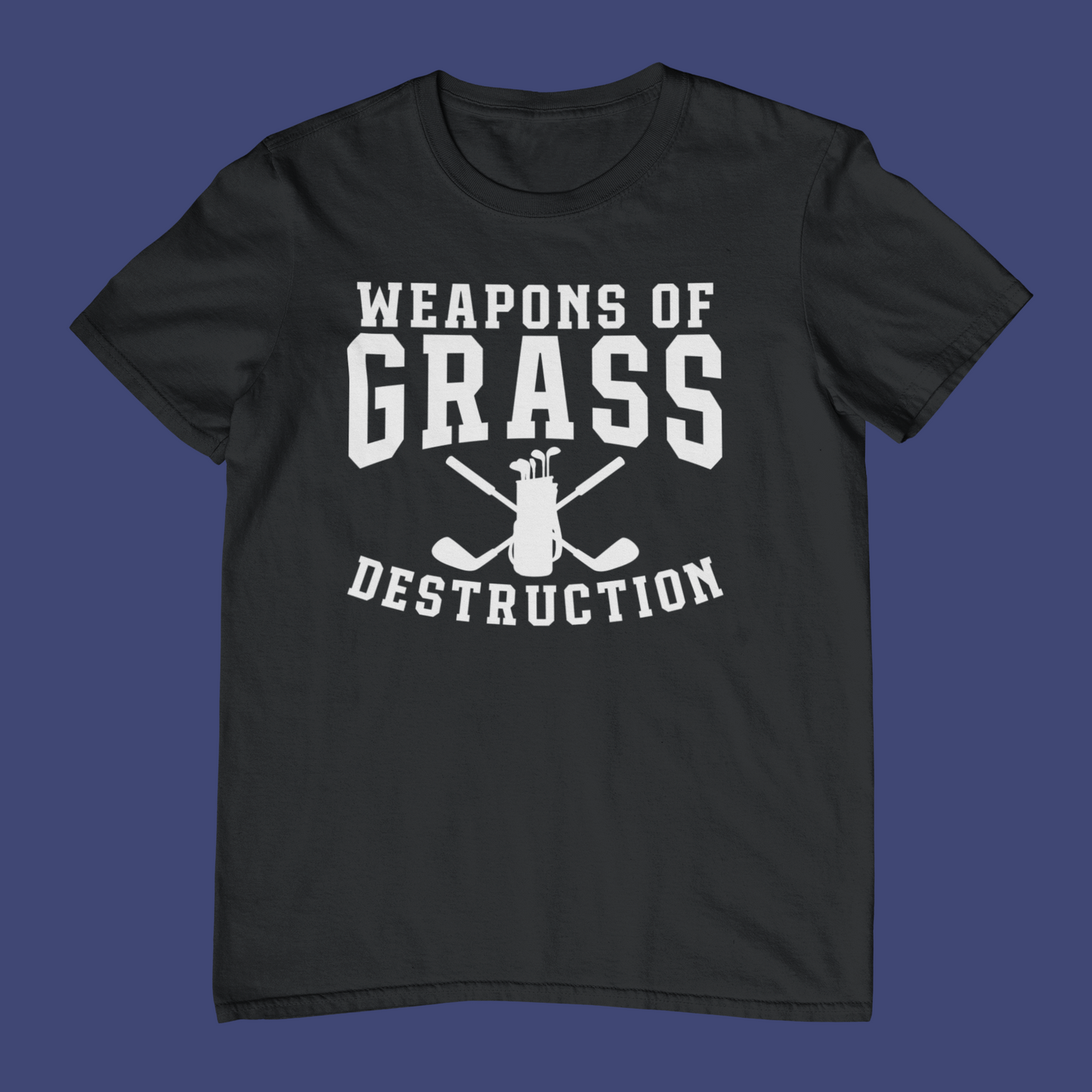 Weapons of Grass Destruction T-Shirt